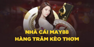 May88 - Đơn vị cá cược uy tín nhất 2025