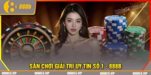 888b com - Sân chơi đẳng cấp cho cược thủ an toàn