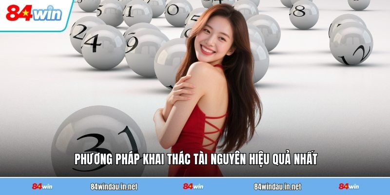 phuong-phap-khai-thac-tai-nguyen-hieu-qua-nhat